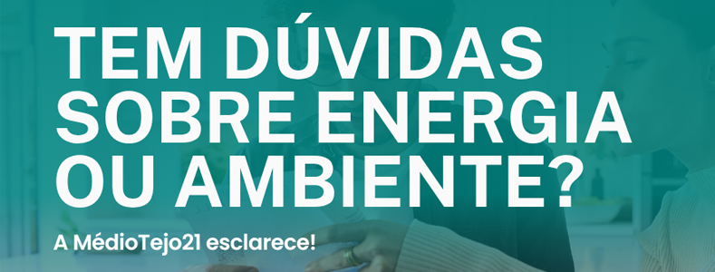 Tem dúvidas sobre Energia ou Ambiente?